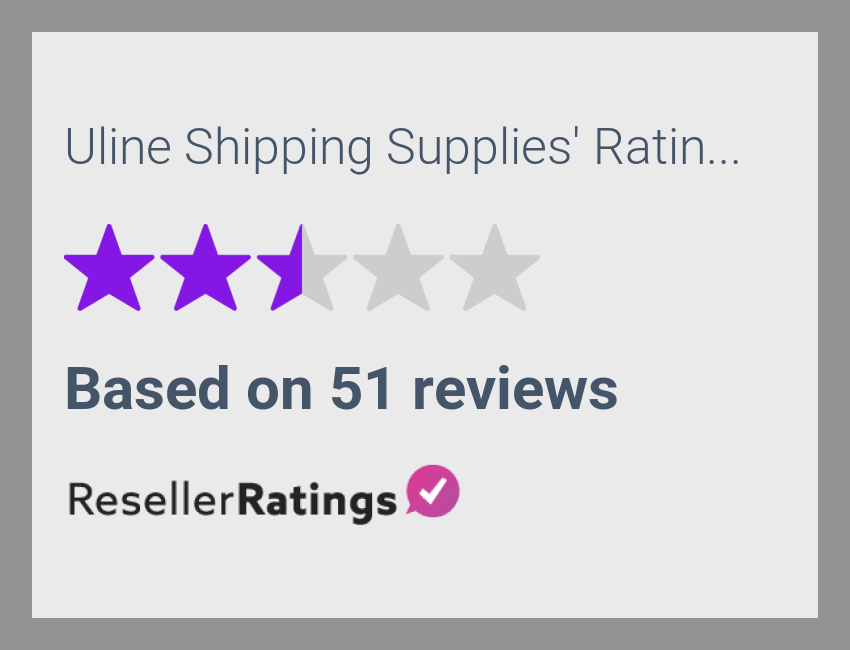 Uline Shipping Supplies Reviews 53 Reviews of ResellerRatings