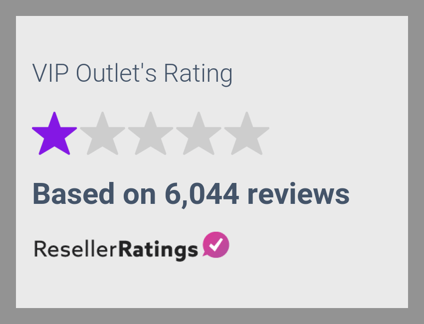VIP Outlet Reviews 6,054 Reviews of ResellerRatings