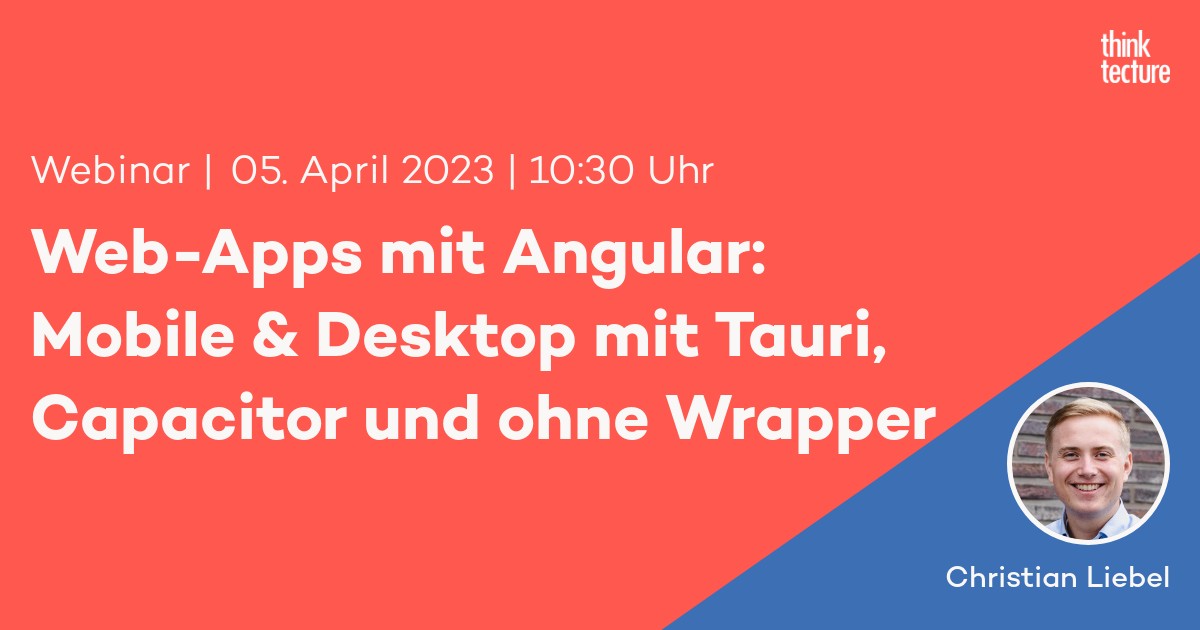 Electron, Cordova & PWA was, wann, wie & warum? Thinktecture AG