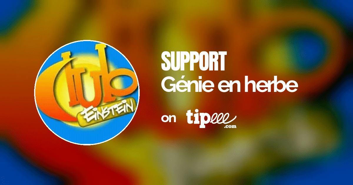 Génie en herbe Tipeee