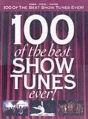 100 of the Best Show Tunes Ever! Björn Ulvaeus,Omnibus Press,Eric