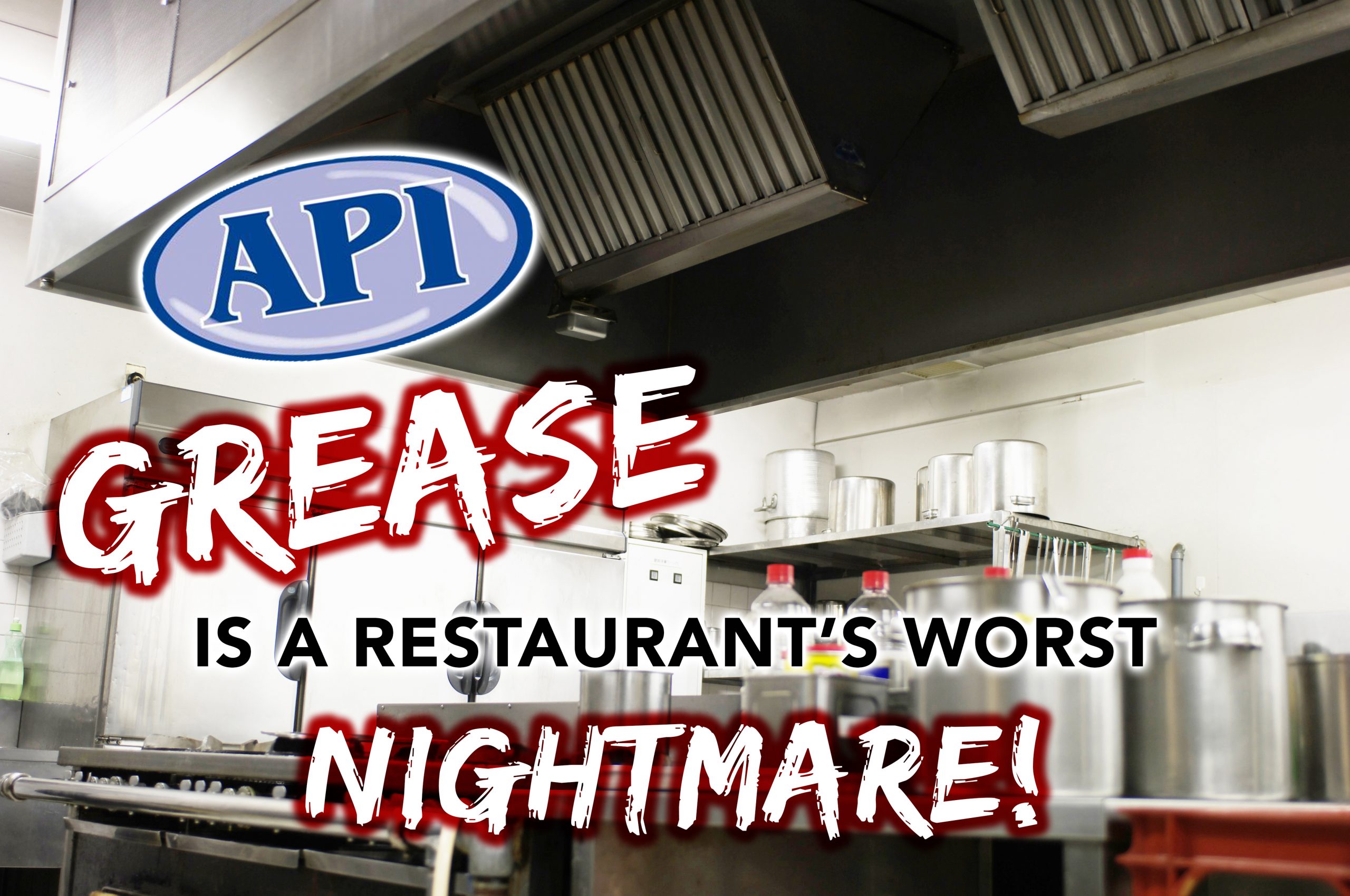 GREASE is your Kitchen's Worst Nightmare! Aqua Pro Inc.