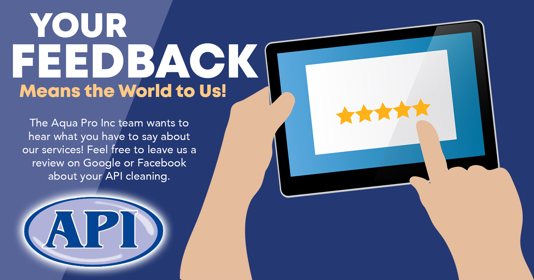 Your Feedback Means the WORLD to Us! Aqua Pro Inc.
