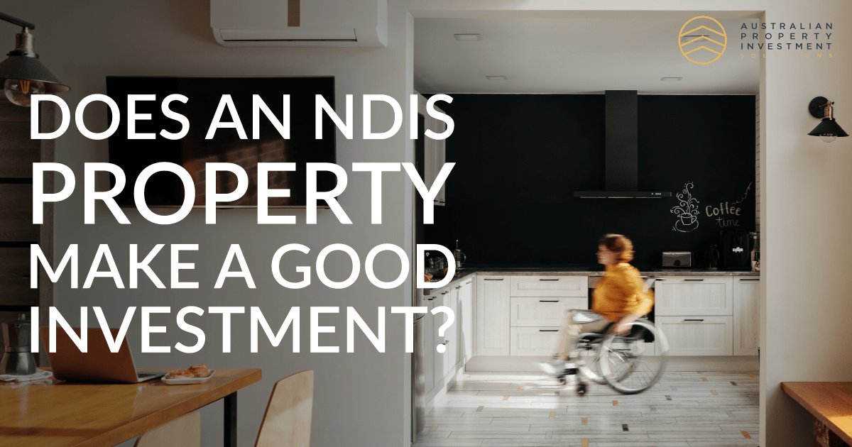 Does an NDIS Property Make a Good Investment? Australian Property Investment Solutions