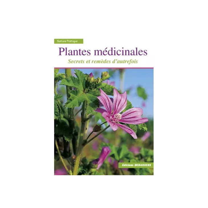 Livre "PLANTES MEDICINALES, secrets et remèdes d'autrefois