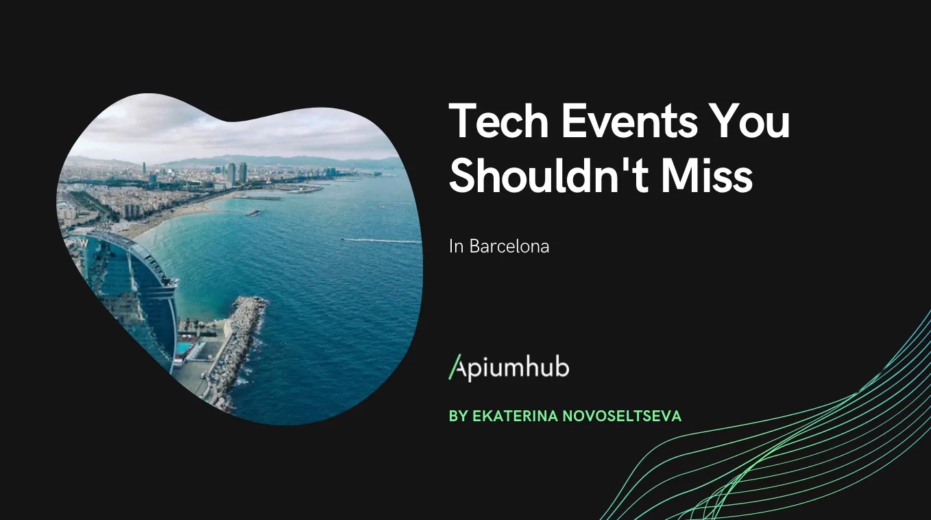Tech events in Barcelona that you shouldn't miss