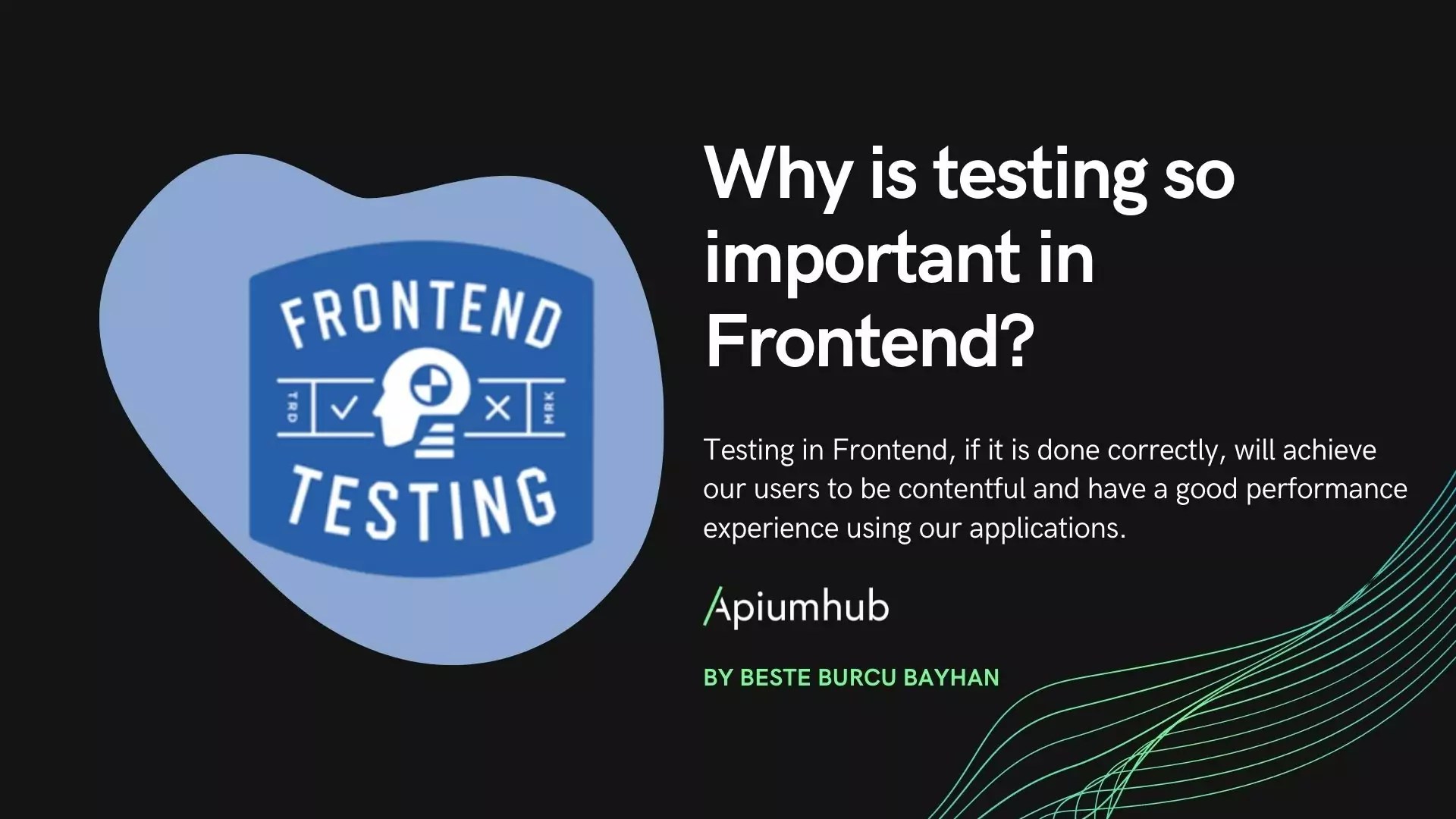 Why is testing so important in Frontend? Apiumhub