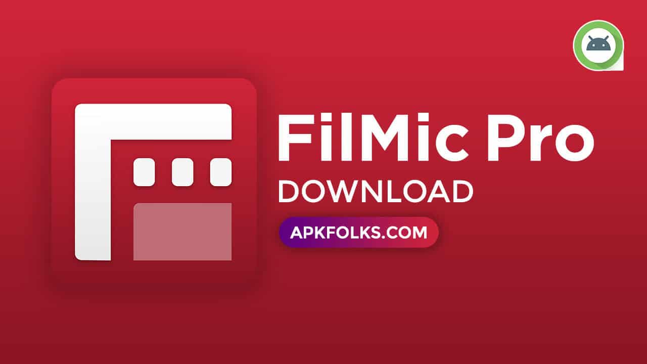 FiLMiC Pro Mod APK 6.12.2 Download Latest (Unlocked) 2021