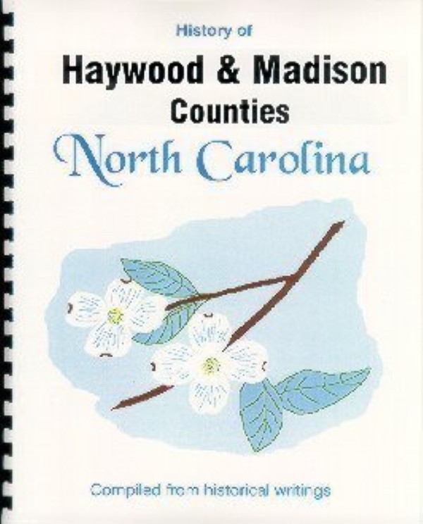 The History of Haywood & Madison Counties North Carolina