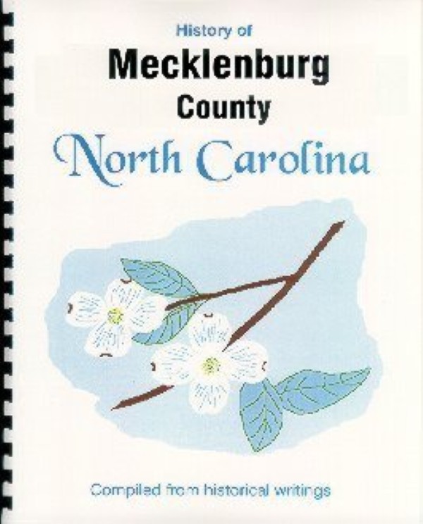The History of Mecklenburg County, North Carolina