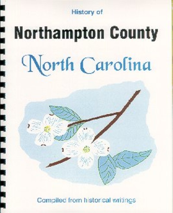 The History of Northampton County, North Carolina
