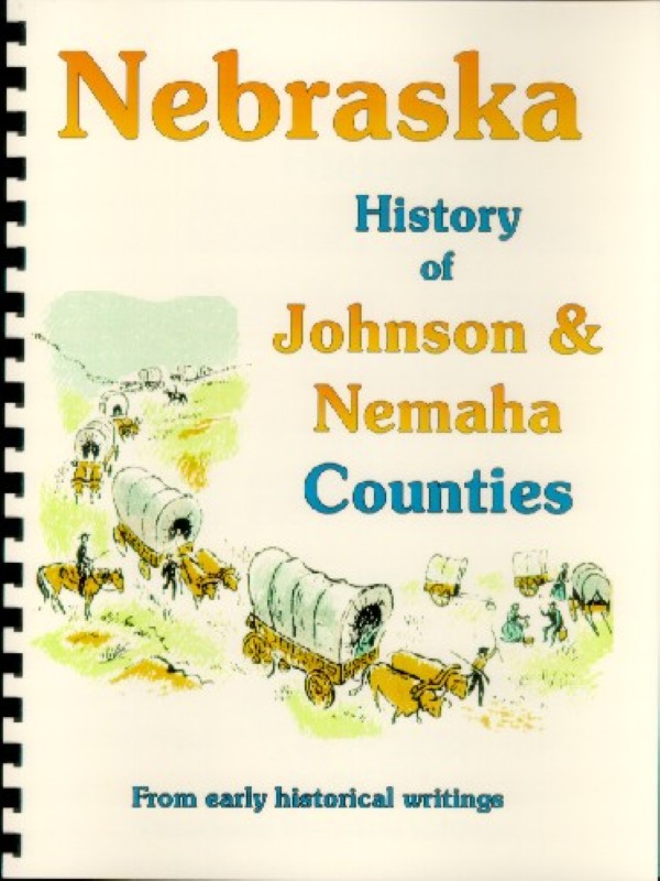History of Johnson & Nemaha Counties Nebraska