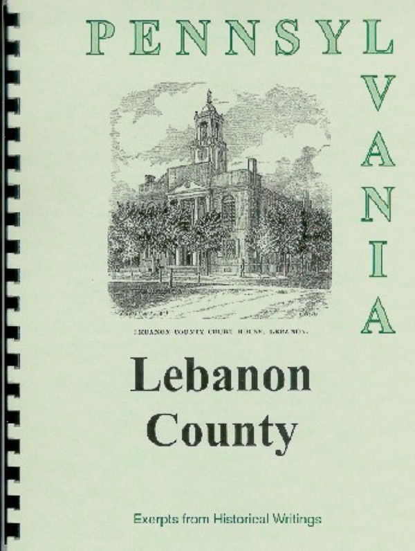 The history of Lebanon County, PA
