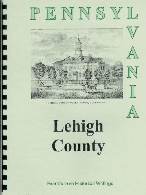 The history of Lehigh County, PA