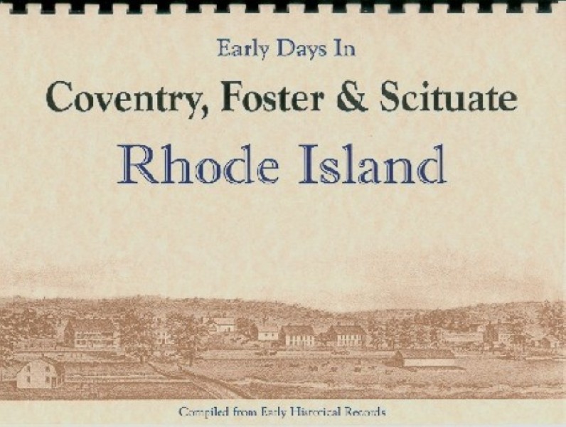 The History of Coventry, Foster and Scituate Rhode Island