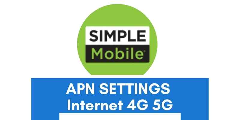 Simple Mobile APN Settings【 Android iPhone 】5G 2021