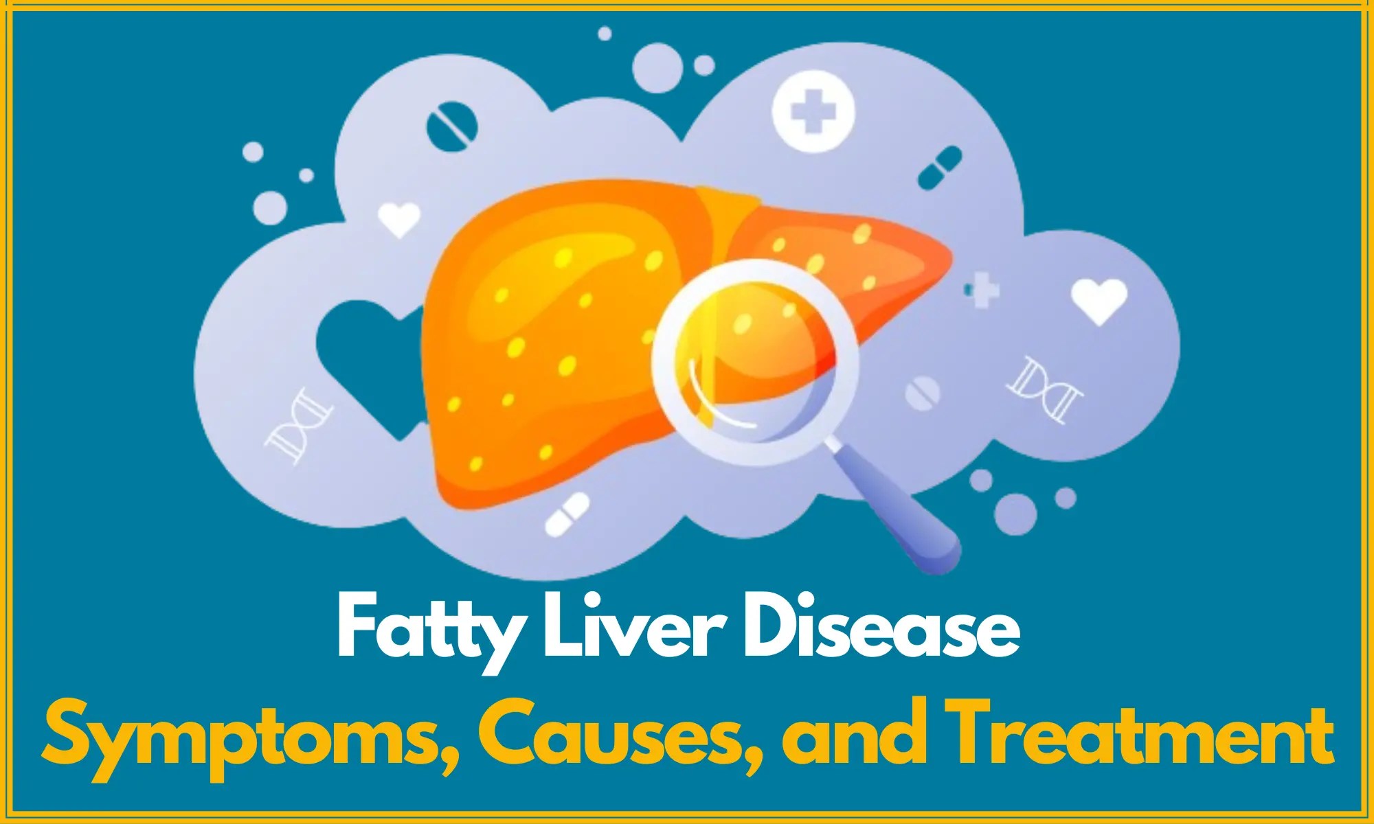 Fatty Liver Disease Symptoms Causes And Treatment