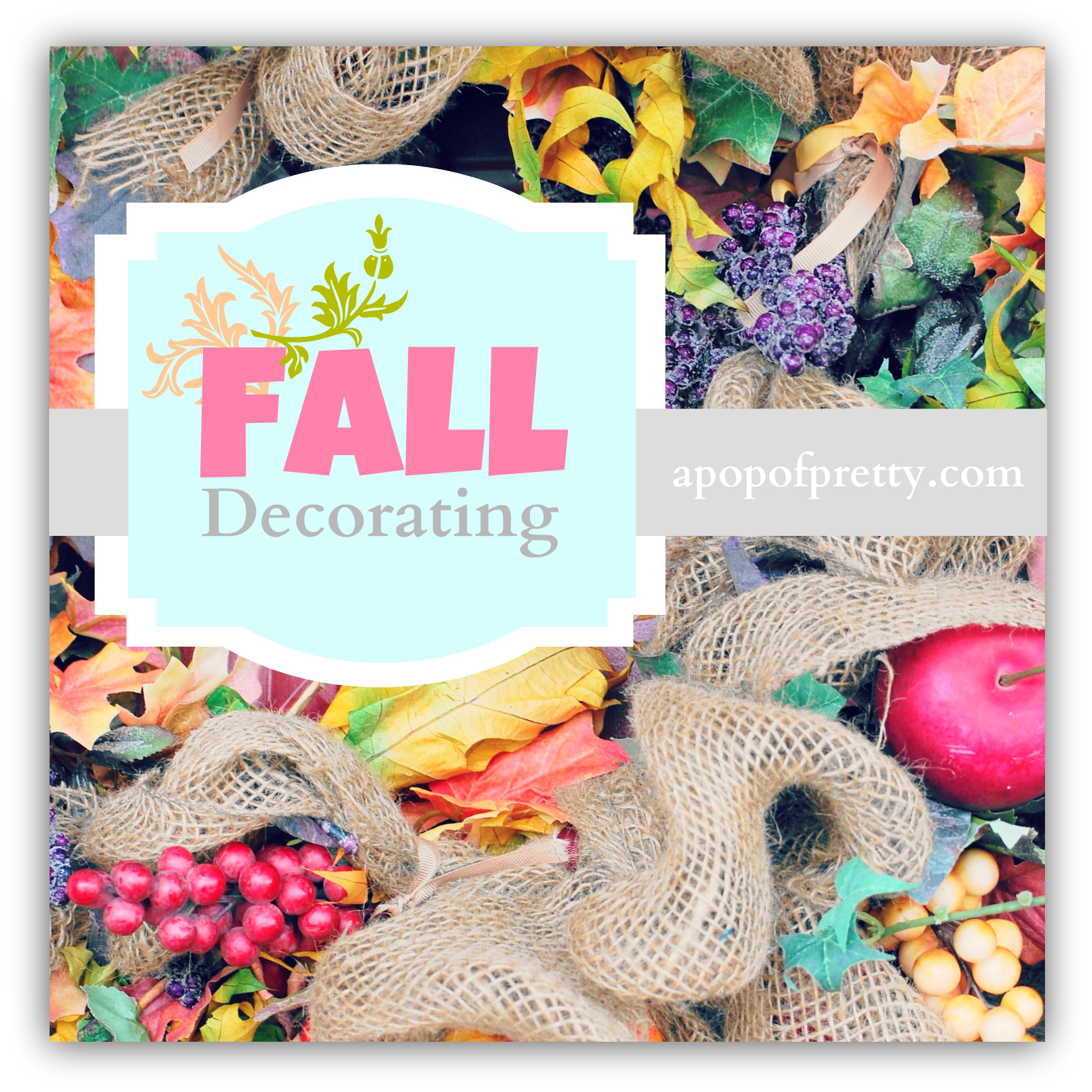 Fall Decorating Ideas A Pop of Pretty Blog (Canadian Home Decorating