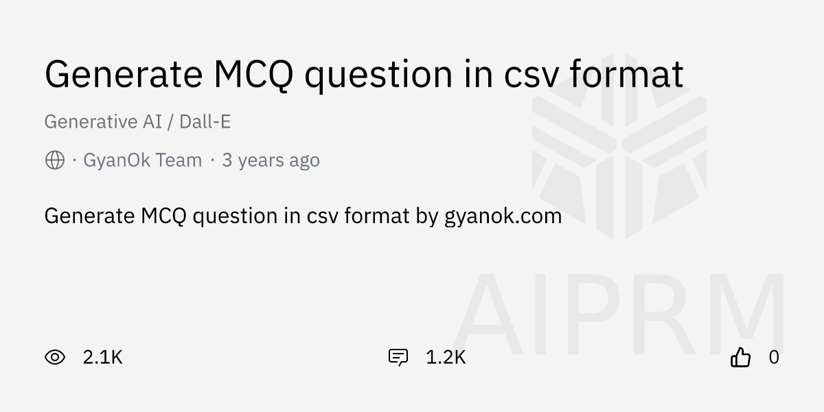 Prompt "Generate MCQ question in csv format" by "GyanOk Team" AIPRM