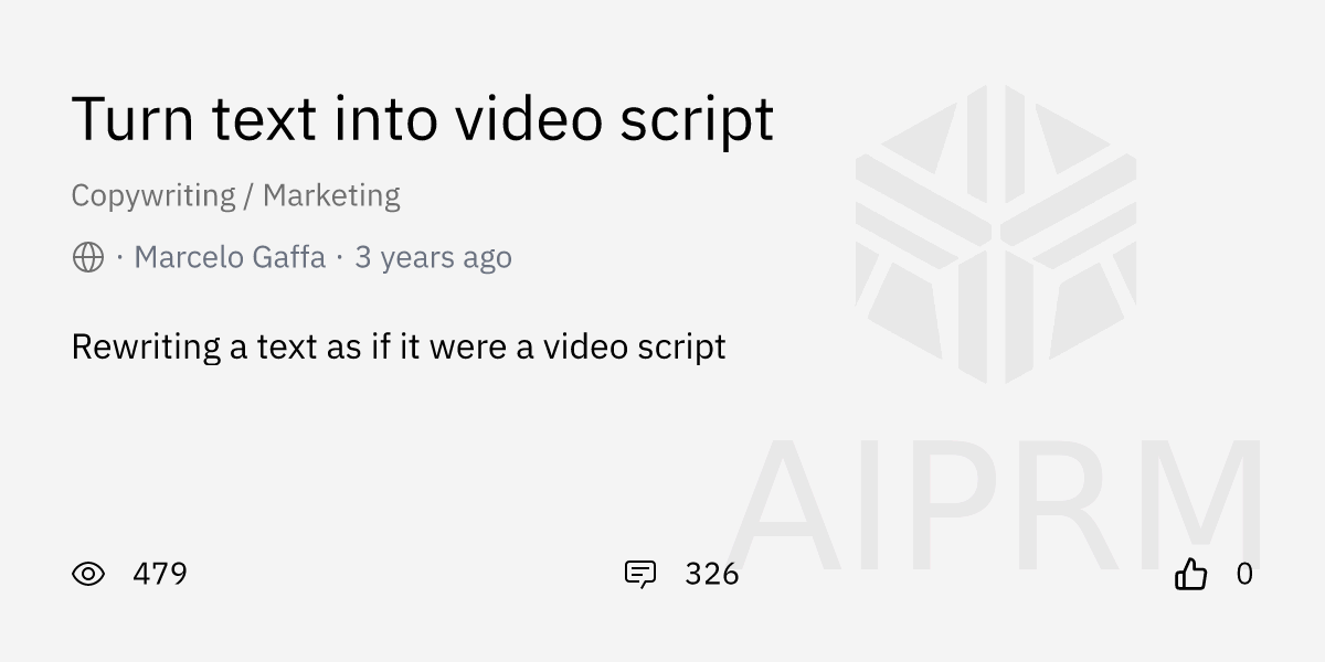 Prompt "Turn text into video script" by "Marcelo Gaffa" AIPRM for ChatGPT