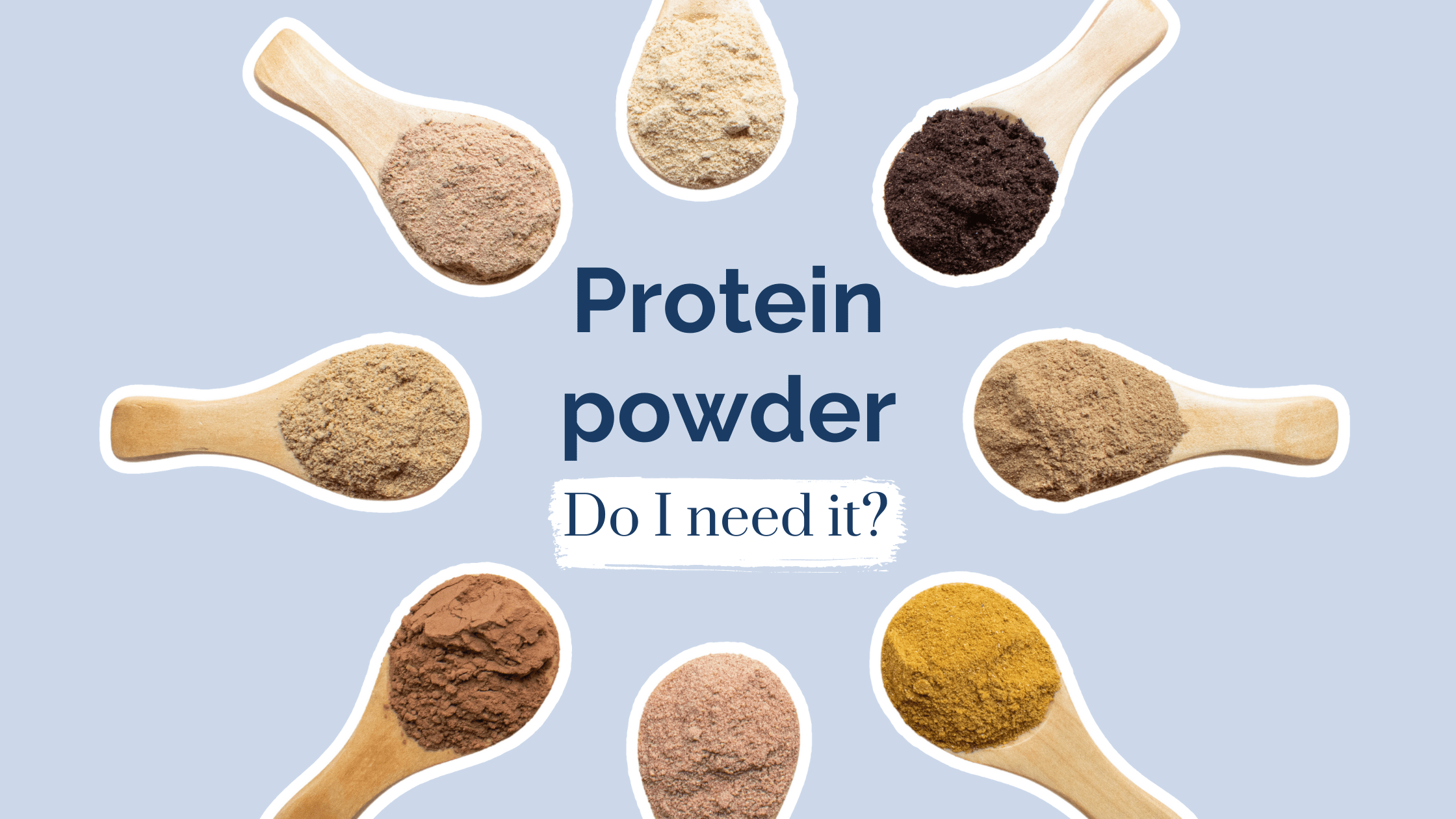 Unsure about the benefits of protein powder? Read this.
