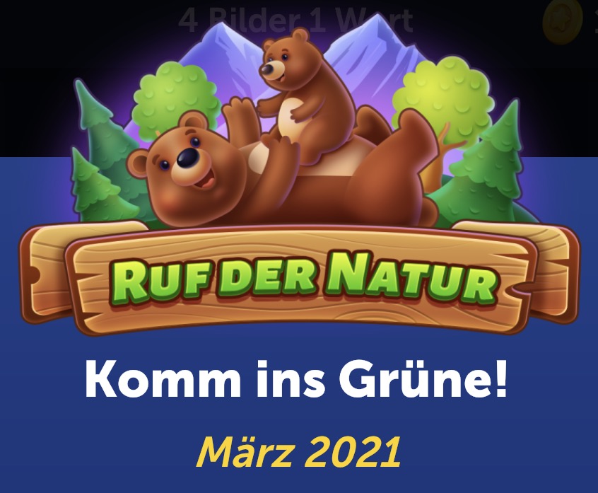 4 Bilder 1 Wort Ruf der Natur März 2021 Tagesrätsel Alle Lösungen App