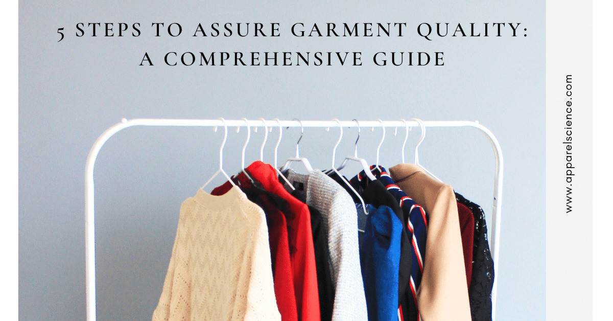 5 Steps to Assure Garment Quality A Comprehensive Guide Apparelscience