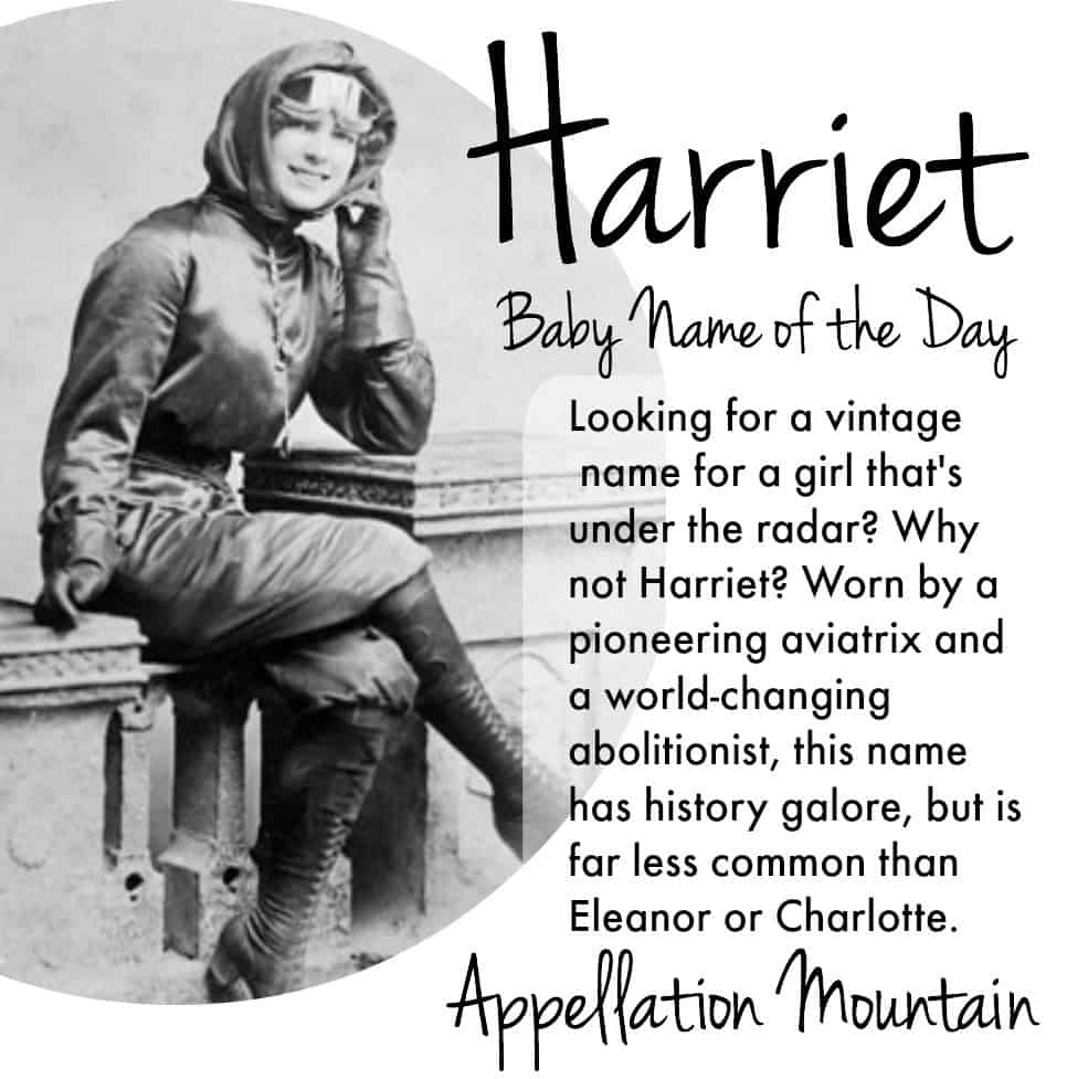 Harriet Baby Name of the Day Appellation Mountain