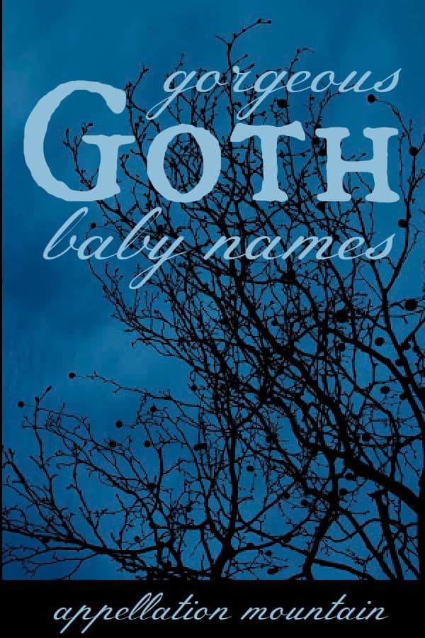 Goth Baby Names Zella, Bram, Claudia Appellation Mountain