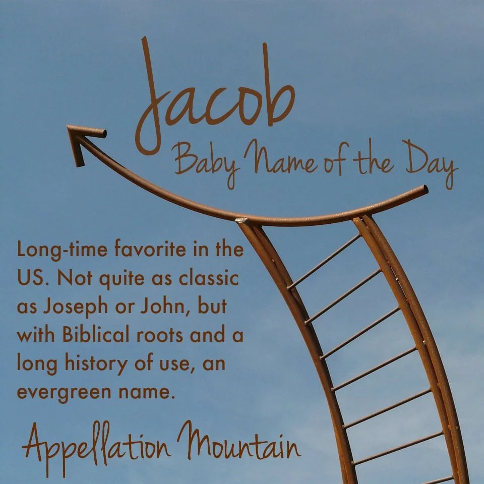 Jacob Baby Name of the Day Appellation Mountain