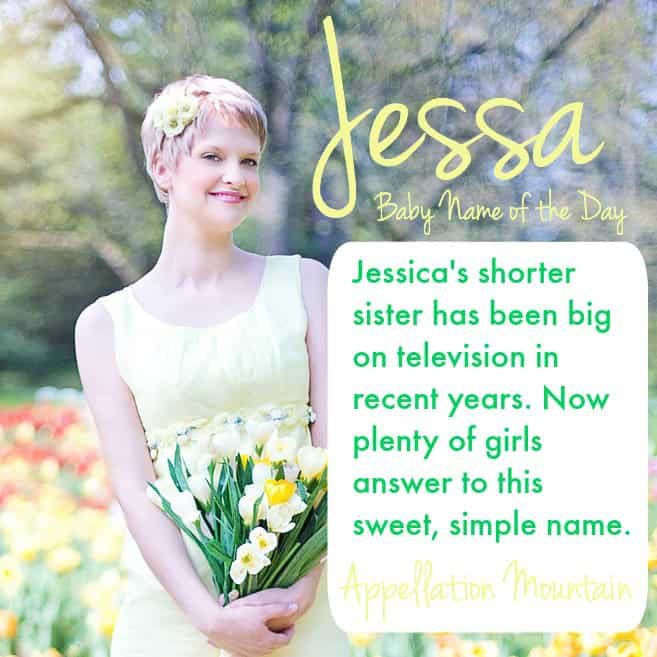 Jessa Baby Name of the Day Appellation Mountain