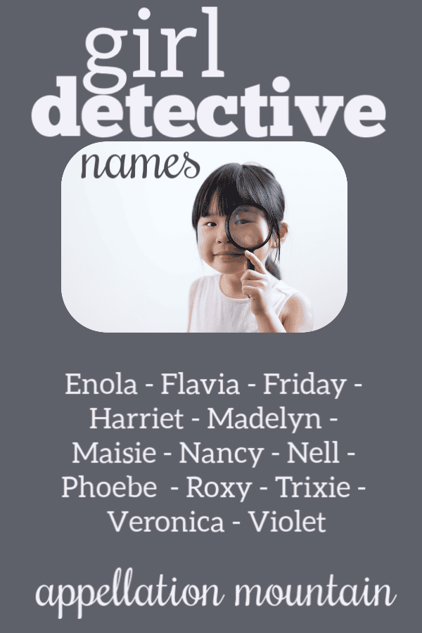 Girl Detective Names Nancy, Enola, and More Appellation Mountain