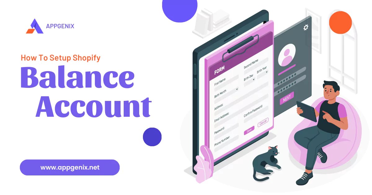 How To Setup Shopify Balance Account? AppGenix