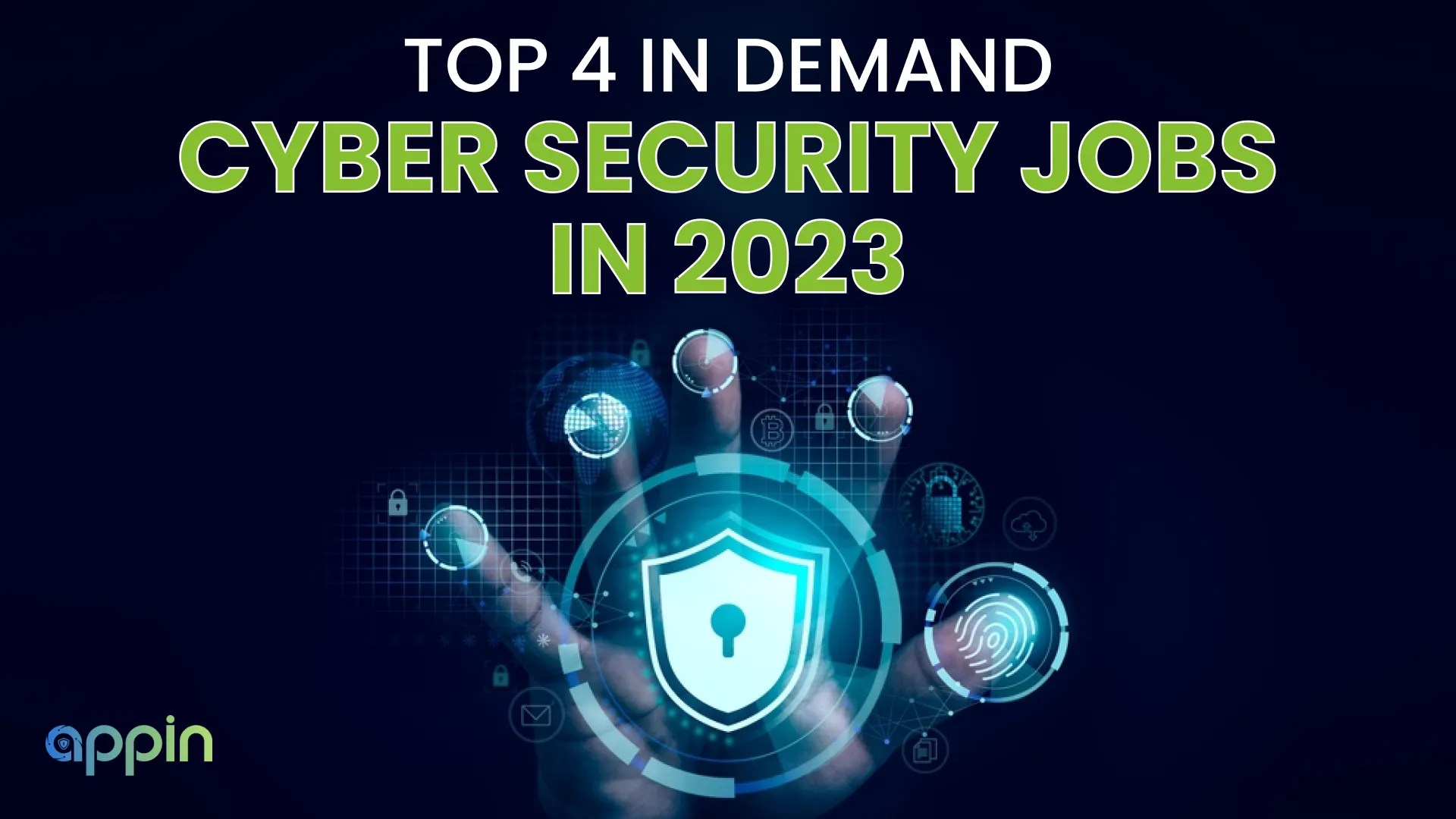 Top 4 in demand cyber security jobs in 2023