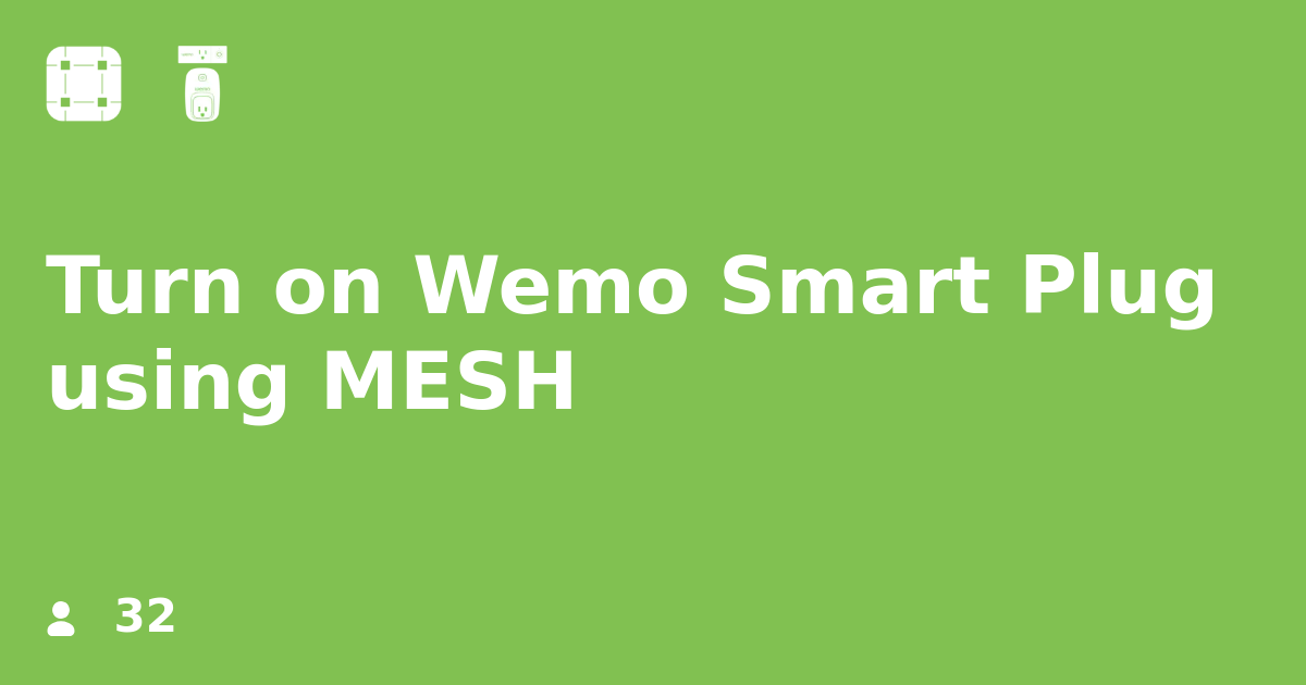 Turn on Wemo Smart Plug using MESH IFTTT