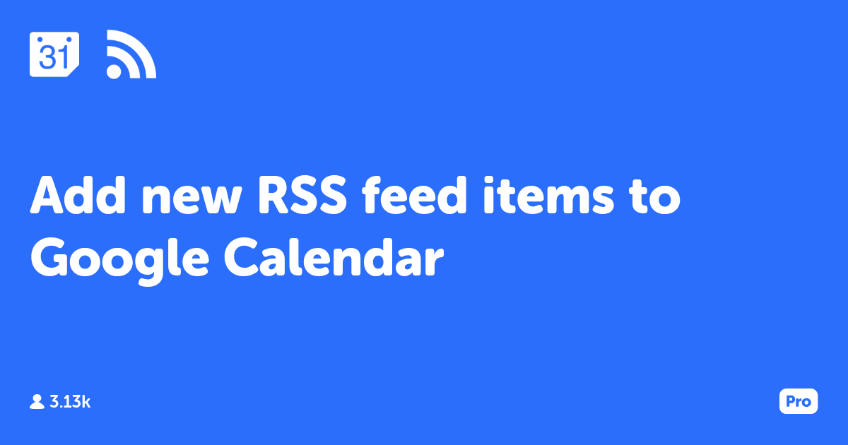 Add new RSS feed items to Google Calendar IFTTT