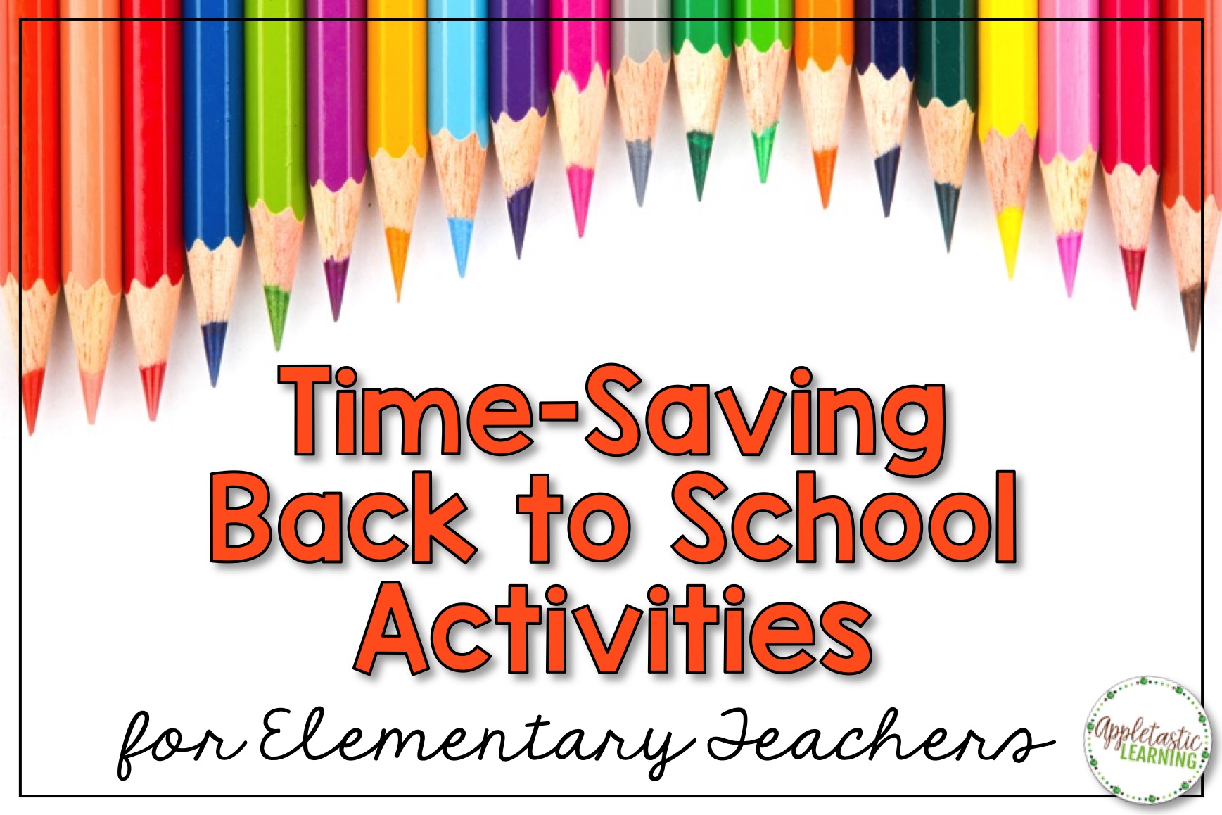Back to School Activities for Elementary Teachers Appletastic Learning