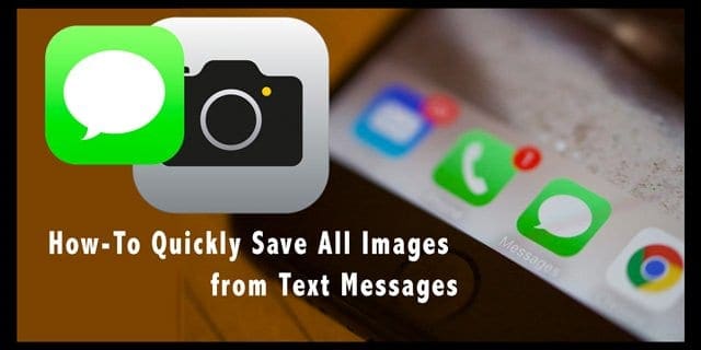 HowTo Quickly Save All Images from Text Messages on iPhone AppleToolBox