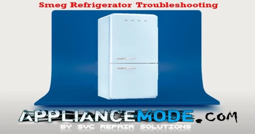 Smeg Refrigerator Troubleshooting DIY Solutions