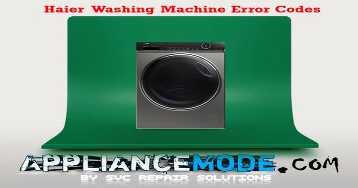 Haier Washing Machine Error Codes DIY Solutions