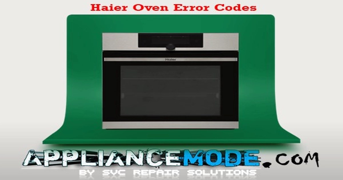 Haier Oven Error Codes DIY Solutions