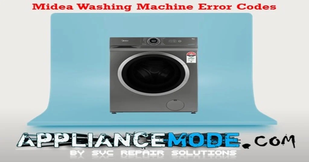 Midea Washing Machine Error Codes DIY Solutions