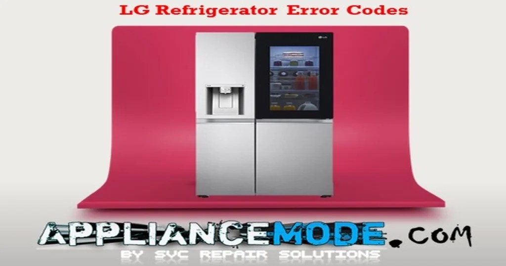 How To Check Error Codes On LG Refrigerator DIY Solutions