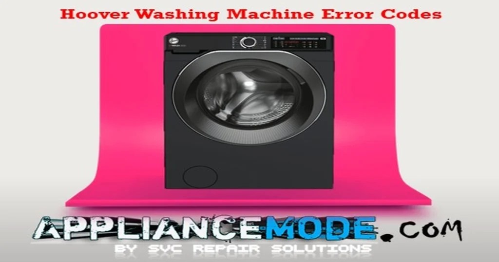 Hoover Washing Machine Error Codes Appliance Repair 2024