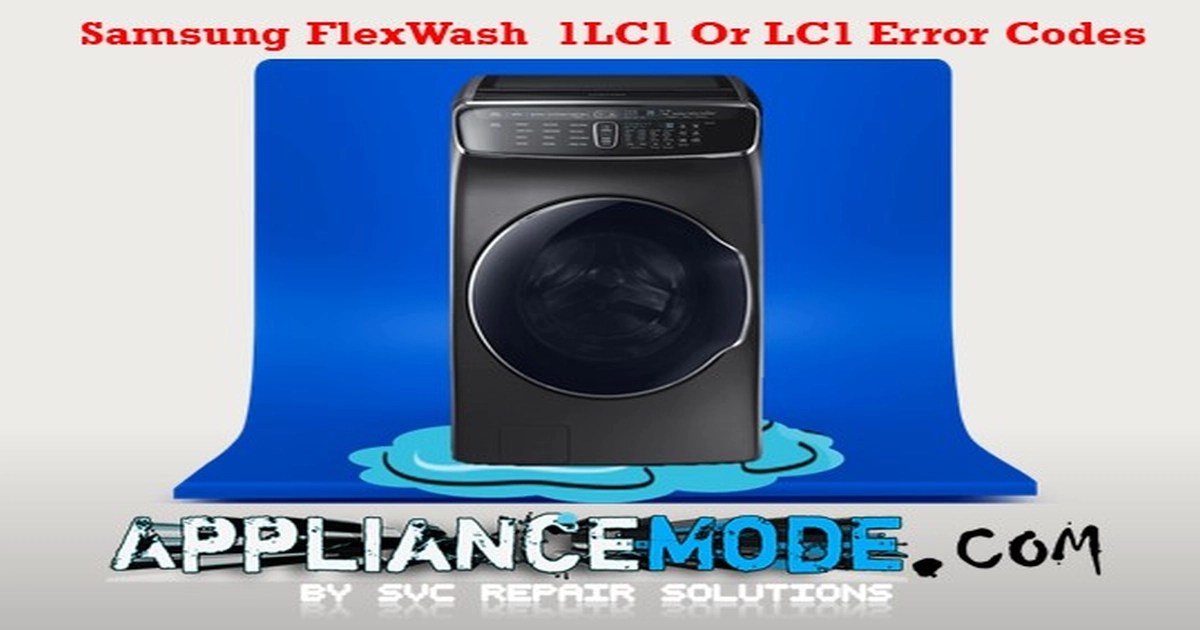 Samsung Flex Washer 1LC1 Or LC1 Water Leak Error Code Explained! DIY