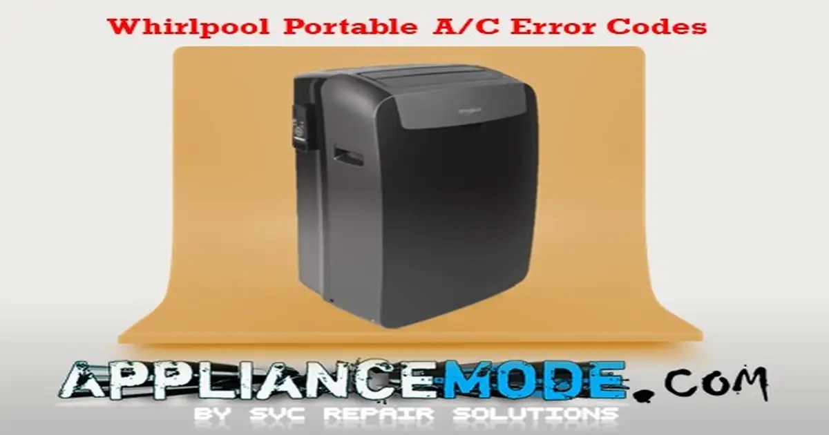 Whirlpool Portable Air Conditioner Error Codes DIY Solutions