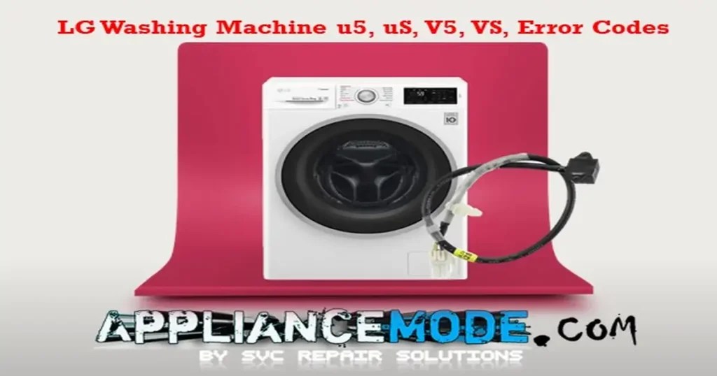 LG Washing Machine U5 Error Code DIY Solutions