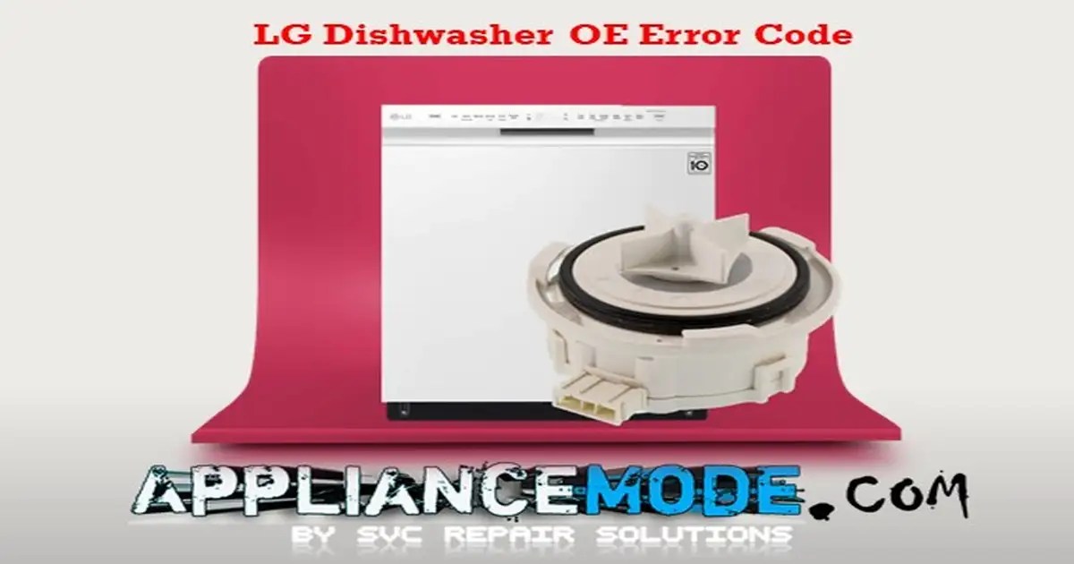 LG Dishwasher OE Error Code Causes And Solutions DIY Solutions