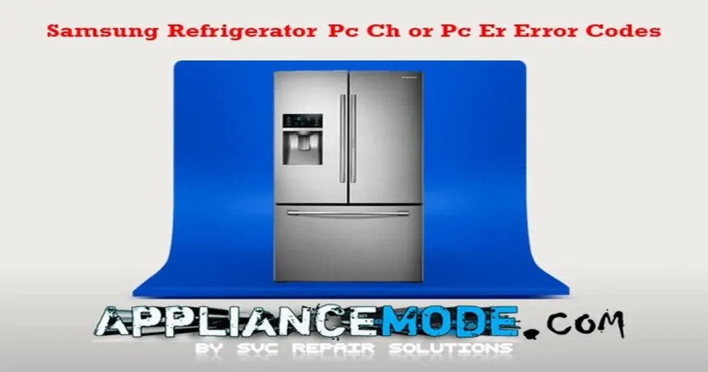 How To Fix Pc And OP Error Codes On Your Samsung Refrigerator DIY Solutions