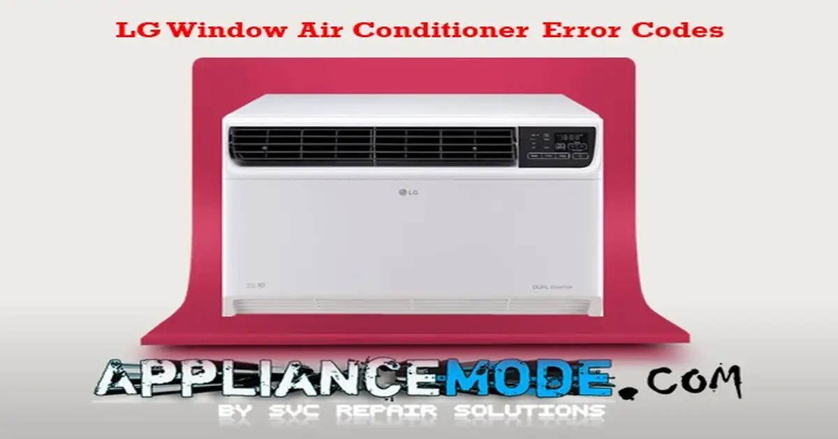 LG Window Air Conditioner Error Codes Appliance Repair 2024